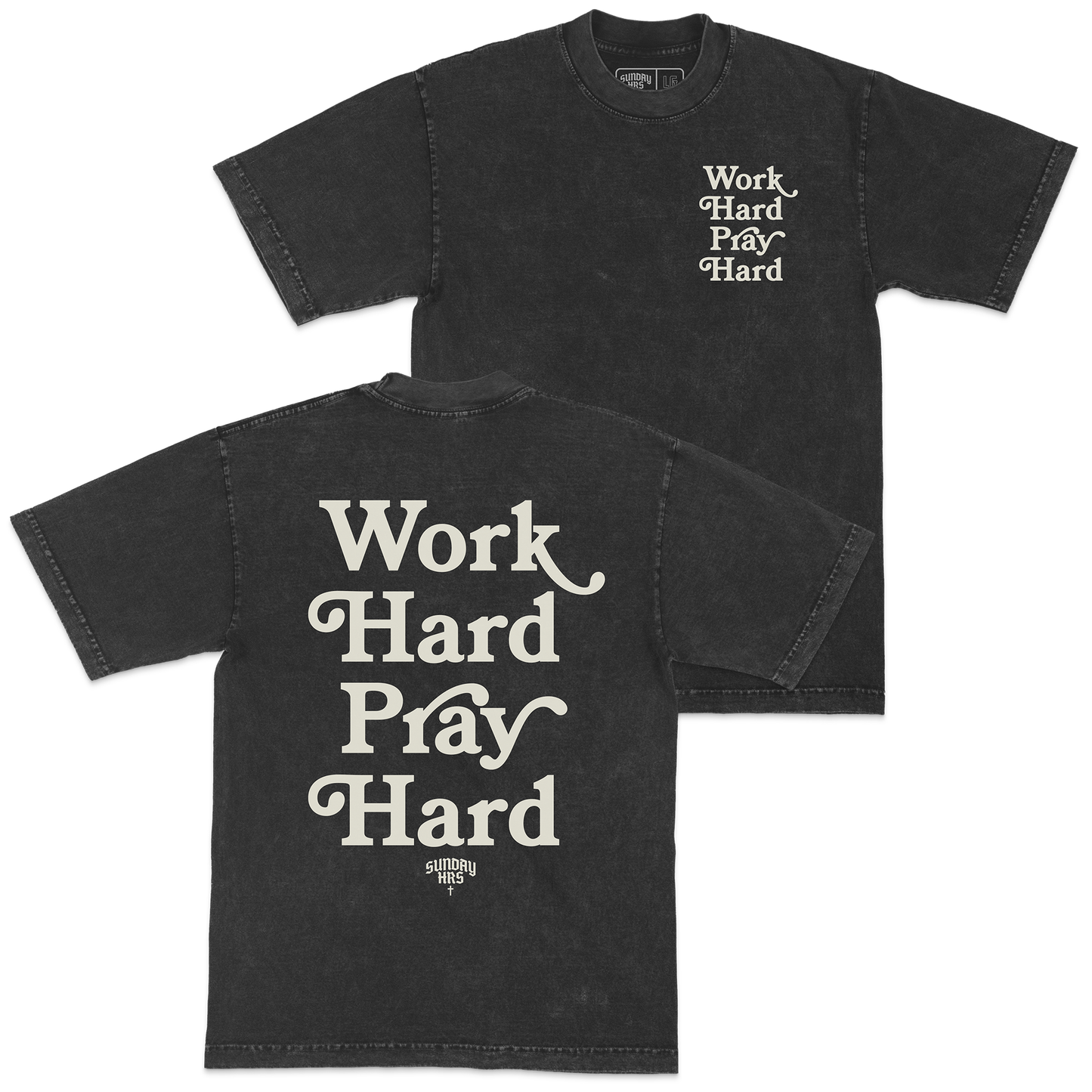 WORK HARD PRAY HARD | SHIRT