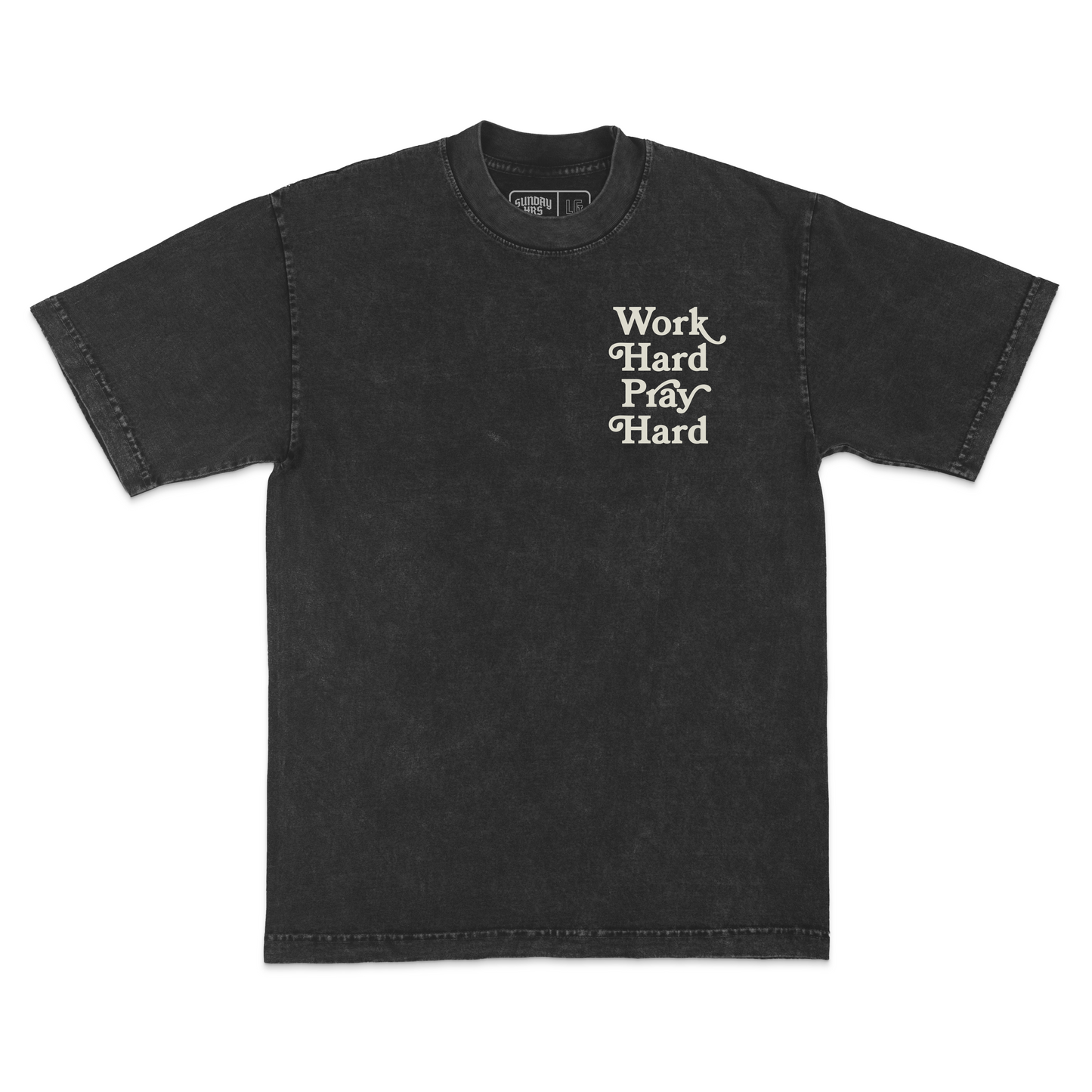 WORK HARD PRAY HARD | SHIRT